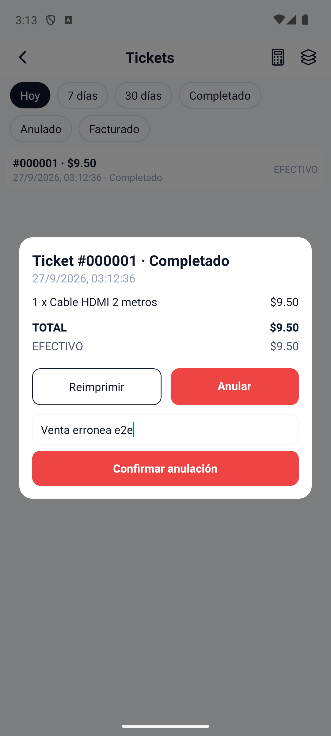 "Anular" esta disponible solo en tickets Completados y exige un motivo obligatorio (por ejemplo, "Venta erronea"). El motivo queda guardado con el ticket para auditoria.
